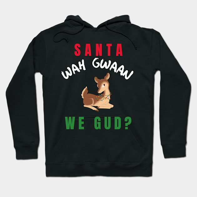 Santa Wah Gwaan, Jamaican Patois, Funny Hoodie by MzM2U